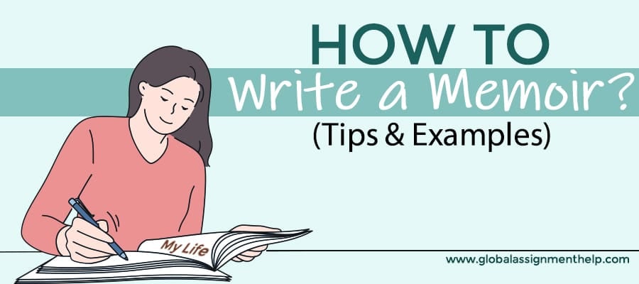 How to Write a Memoir ( Tips & Examples)